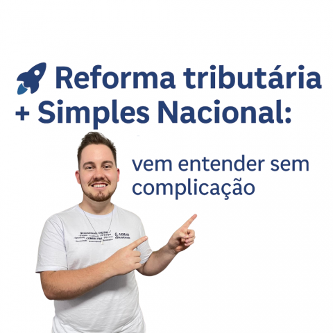 Voc no Simples: 5 mudanas tributrias que vo valer (e como se preparar).